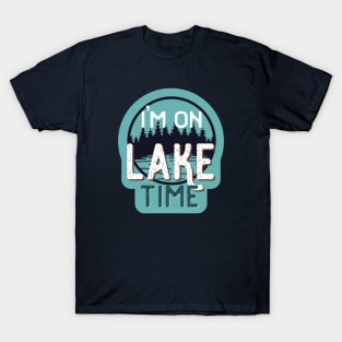 I'm on Lake Time T-Shirt